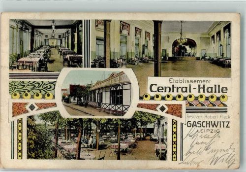 Gaschwitz 1911 Gasthaus Etablissement Central Halle Robert Fleck