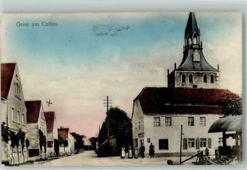 Calbitz 1912 Dorfstrasse Dorfkirchturm