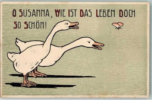Verlag Erika Nr. 3665 Spruch: O Susanna, wie ist das Leben doch so schön , Schmetterling Ente 1908 Prägedruck