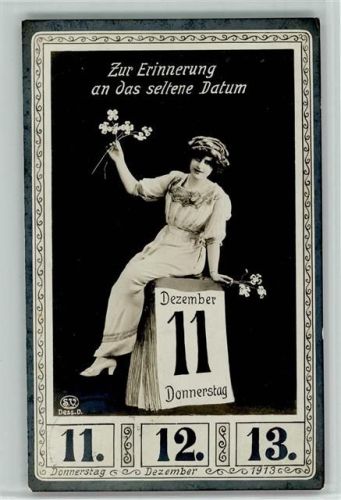 Das seltene Datum 11.12.13. Foto AK Frau sitzt auf einem Kalender 1913 AK