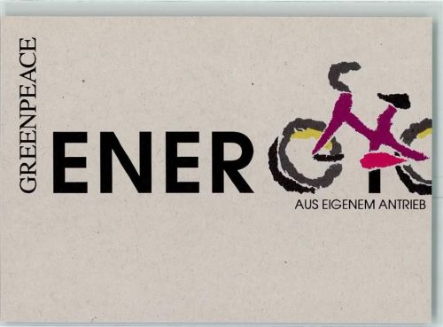 Greenpeace Energie aus eigenem Antrieb AK Umweltschutz