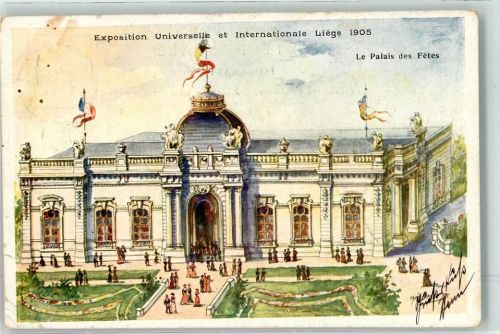Liege 1905 Exposition Universelle et Internationale le Palais des Fetes