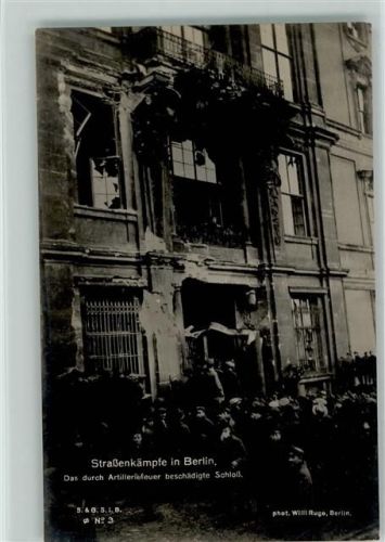 Straßenkämpfe in Berlin - beschädigtes Schloss Nr. 3 AK Revolution