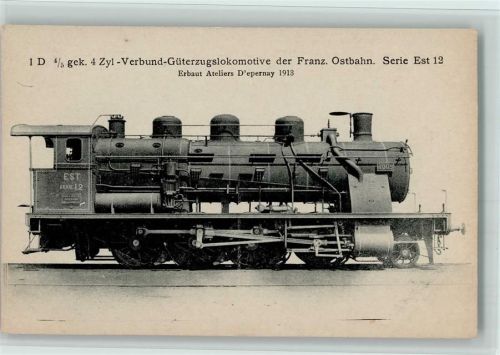 Serie 25 Nr. 7 Verlag Leonhardt - erbaut Ateliers D`epernay 1913 - Franz. Ostbahn Serie Est 12