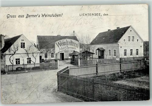 Lichtensee 1905 Gasthaus Weinkelterei Adold Berner