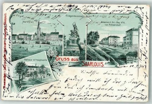 Saarlouis 1902 Rathaus Hauptwache Marktplatz Kiegerdenkmal Artillerie-Kaserne