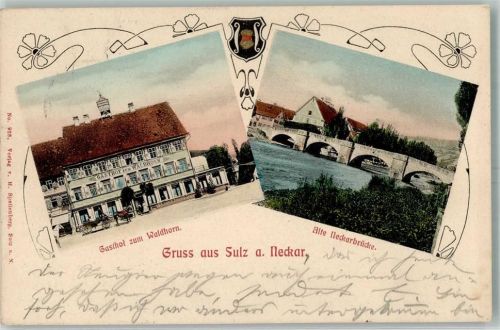 Sulz 1906 Gasthaus zum Waldhorn Stadtwappen Alte Neckarbrücke