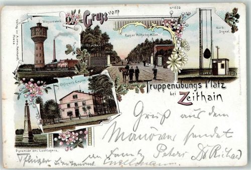 Zeithain 1897 Wasserwerk Kaiser Wilhelm Allee Korb Signal Offiziers Casino Pyramide Lustlager Fabrik Rauch Pfer Mann Uniform Blumen Gruss Eichenblatt