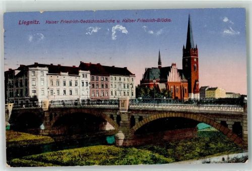 Liegnitz 1915 Kaiser Friedrich Gedächniskirche u. Kaiser Friedrich Brücke