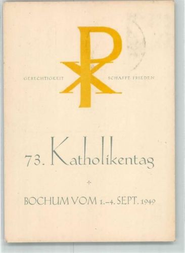 Bochum 73.Katholikentag 1.-4. September 1949 Gerechtigkeit schafft Frieden Sonderstempel