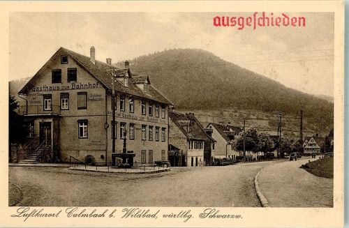 Calmbach Gasthaus zum Bahnhof Ausgeschieden