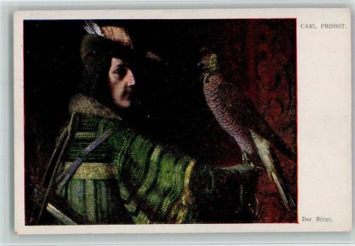 Galerie Wiener Künstler Nr. 843 , sign Carl Probst - Der Ritter mit einem Falke AK Verlag
