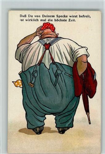 1920 Daß Du von Deinem Specke wirst befreit, ist höchste Zeit