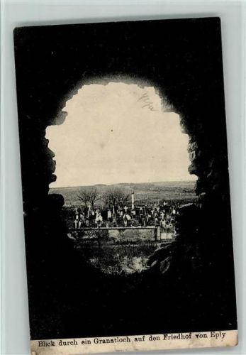 Eply 1916 Blick durch ein Granatloch auf dem Friedhof von Eply