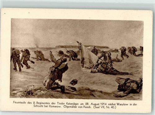 1914 Feuertaufe des 2. Regiments der Tiroler Kaiserjäger WK I Schlacht bei Komarow