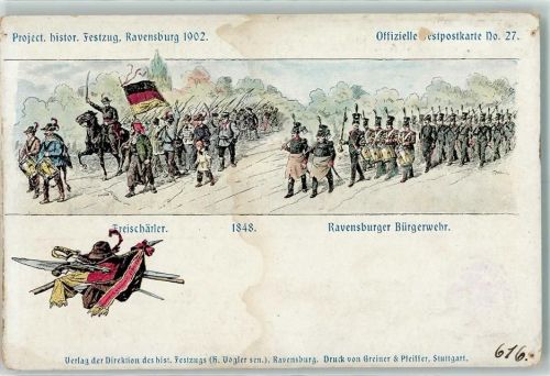 Ravensburg 1902 Freischärler 1848 Ravensburger Bürgerwehr Project. histor. Festzug Offizielle Festpostkarte Nr. 27