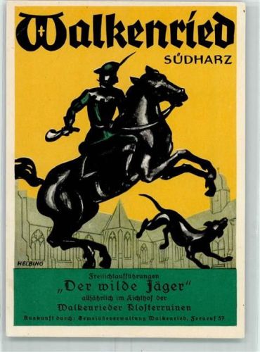 37445 W3425 Walkenried Gebrauchsspuren Freilichtaufführung Der wilde Jäger Reiter Hund sign Helbing Künstlerkarte