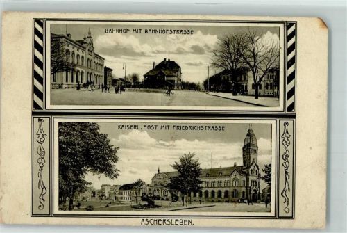 Aschersleben 1916 Bahnhofstraße Bahnhof Friedrichstraße Kaiserl. Post