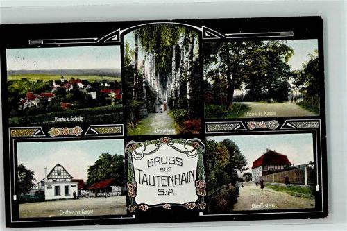 Tautenhain 1914 Kirche Schule Brunnenweg Dreieck an der Kanone Gasthaus Zur Kanone Oberförsterei