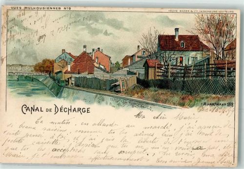 Mulhouse 1899 Canal de Decharge sign.B. Hartmann Ort lt. Stempel