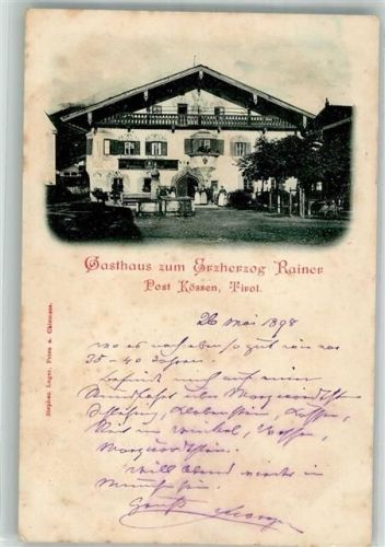 Kössen 1898 Gasthaus zum Erzherzog Rainer