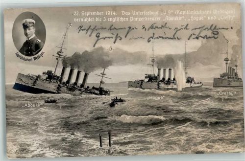 22. September 1914 U 9 Kapitänleutnant Weddigen Vernichtet 3 englische Panzerkreuzer Aboukir Hogue Cressy Marineschiffspost Kommando SMS Wörth