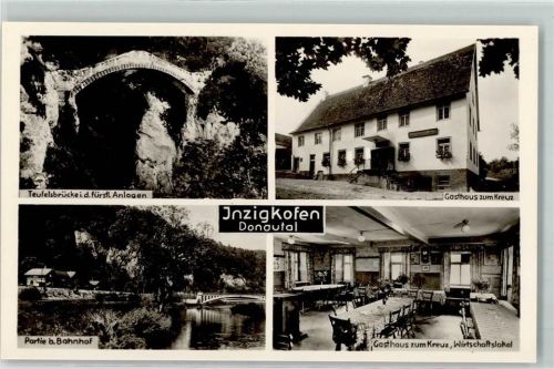 Inzigkofen Teufelsbrücke in den fürstl. Anlagen Gasthaus Zum Kreuz Bes Stefan Henselmann