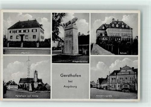 Gersthofen Pfarrhof Kriegerdenkmal Parteiheim Schule Hindenburgplatz