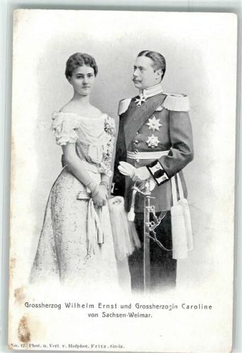 Grossherzog Wilhelm Ernst Grosherzogin Caroline von Sachsen-Weimar