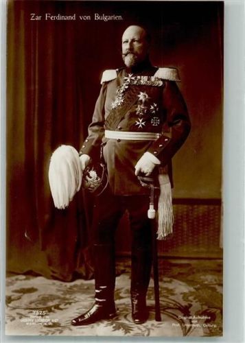 Zar Ferdinand von Bulgarien in Galauniform mit Orden Verlag Liersch Nr. 7525