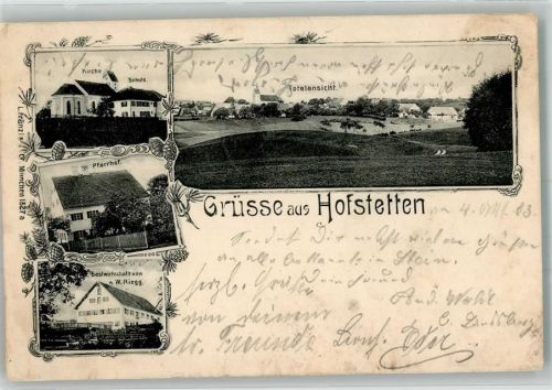 Hofstetten 1903 Gasthaus Riegg Pfarrhof Kirche Schule