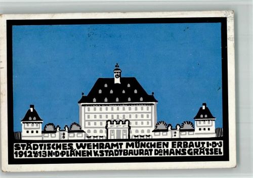 München 1915 Städt. Wehramt nach den Plänen Baurat Dr. Hans Grässel