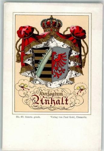 Wappen des Herzogtumes Anhalt Verlag Paul Kohl No. 40 Adel Anhalt Künstlerkarte