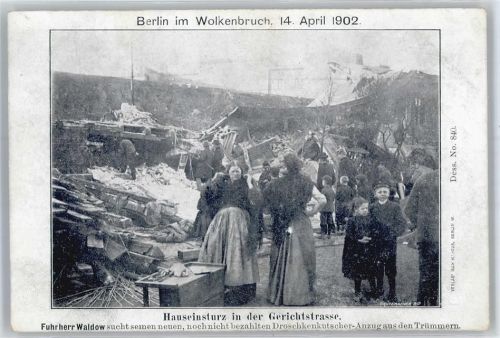 Berlin, unsortiert Hauseinsturz in der Gerichtstraße, Berlin unter Wasser Wolkenbruch 1902