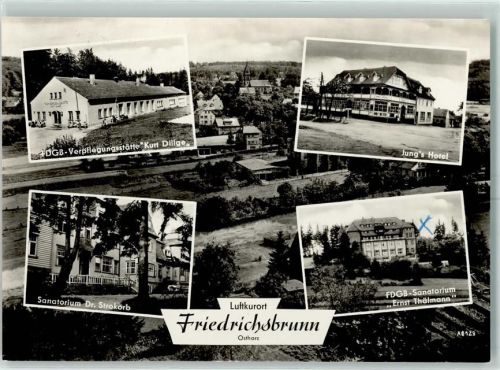 Friedrichsbrunn Jung's Hotel Sanatorium Dr. Strokorb FDGB Sanatorium Ernst Thälmann DGB Verpflegungsstätte Kurt Dillge
