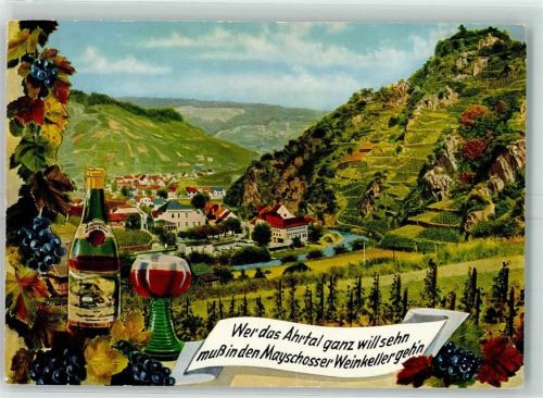 Mayschoß Wer das Ahrtal ganz will sehn muss in den Mayschosser Weinkeller gehn Wein