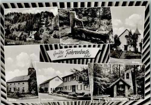 Fahrenbach Mühle Waldbrunnen Kirche Schulhaus Waldkapelle Mehrfachaufnahme
