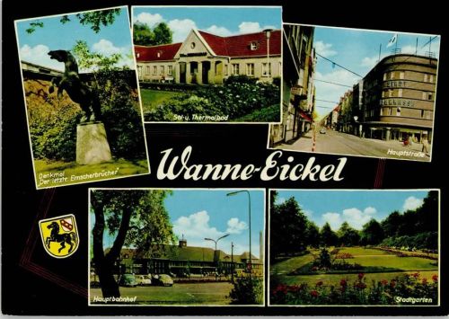 Wanne-Eickel Denkmal Der letzte Emscherbrücher Sol- und Thermalbad Hauptstraße Sparkasse Hauptbahnhof Stadtgarten Mehrfachaufnahme