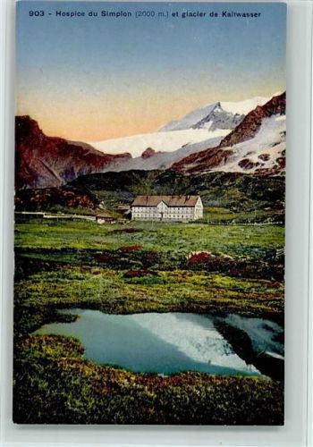 Simplon Hospice du Simplon et glacier de Kaitwasser