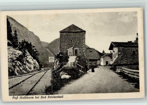 Bad Reichenhall Paß Hallthurm an den Schienen ca 1926 AK