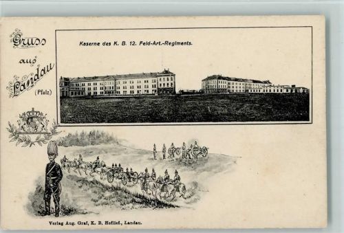 Landau Kaserne des K.B. 12 Feld Artillerie Regiments