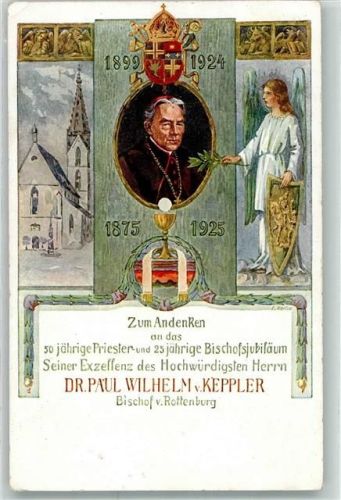 Rottenburg 1875 - 1925 50 jähriges Priester- u. 25 jähriges Bischofsjubiläum Seiner Exellenz d. Hochwürdigen Herrn Dr. Paul Wilhelm v. Keppler Engel