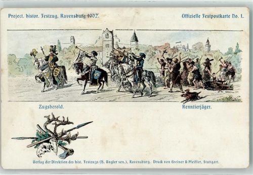Ravensburg Histor. Festzug 1902 Zugsherold Renntierjäger Offiz. Festpostkarte Nr. 1