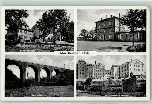 Marktleuthen Bahnhofstraße Bahnhof Egertalbrücke Porzellanfabrik Winterling