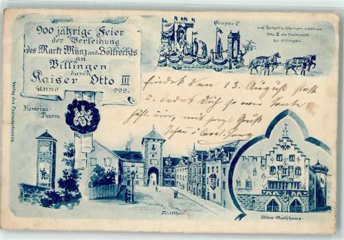Villingen 1899 900 jährige Feier durch Kaiser Otto III. Rietthor Altes Rathaus Romeius Turm