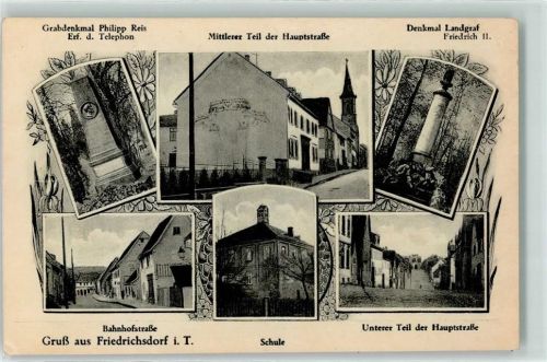 Friedrichsdorf Grabdenkmal Philipp Reis Erf. d. Telephon Mittlerer Teil der Hauptstaße Denkmal Landgraf Fridrich II. Bahnhofstraße Schule Unterer Teil der Hauptstraße