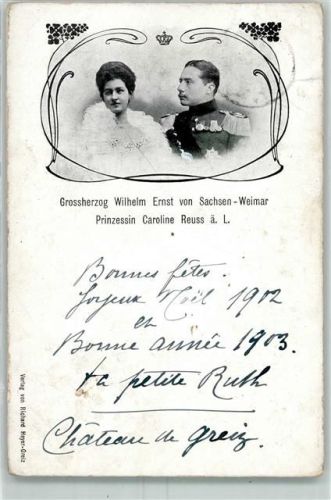 1902 Großherzog Wilhelm Ernst von Sachsen-Weimar und Prinzerssin Caroline Reuss AK