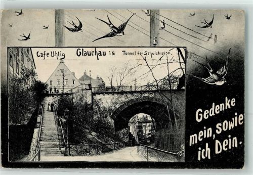 Glauchau 1906 Cafe Uhlig Schulstraße Tunnel Schwalben Strommasten