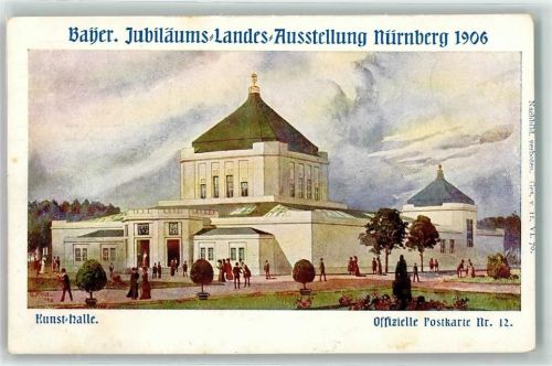 Nürnberg Bayer. Jubiläums-Landes-Ausstellung 1906 Kunsthalle Offizielle Festpostkarte Nr 12 sign
