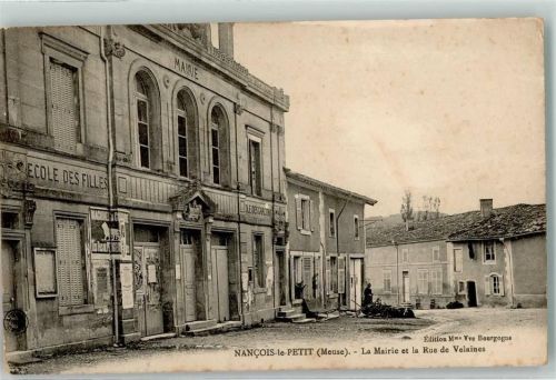 Nancois-sur-Ornain 1915 Ecole des Files la Mairie et la Rue Velaines